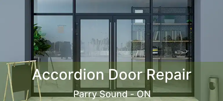 Accordion Door Repair Parry Sound - ON