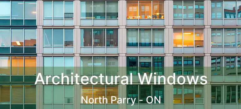 Architectural Windows North Parry - ON