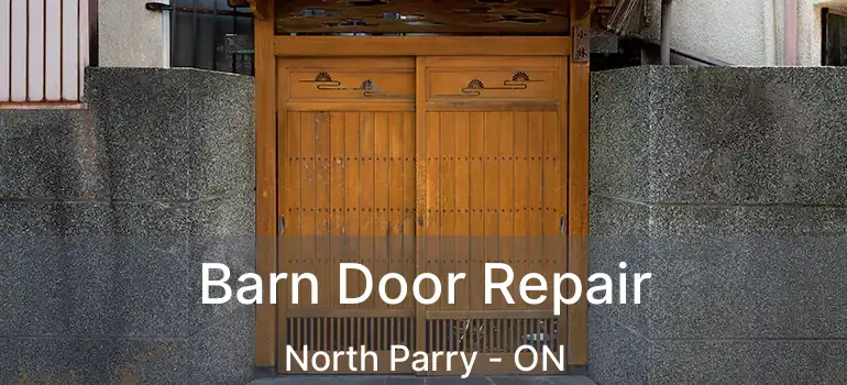  Barn Door Repair North Parry - ON