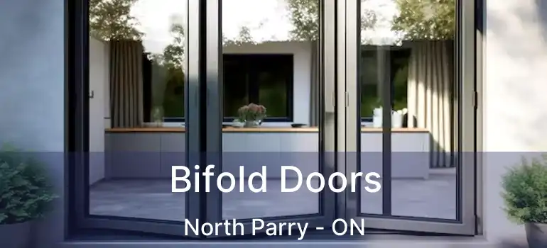  Bifold Doors North Parry - ON