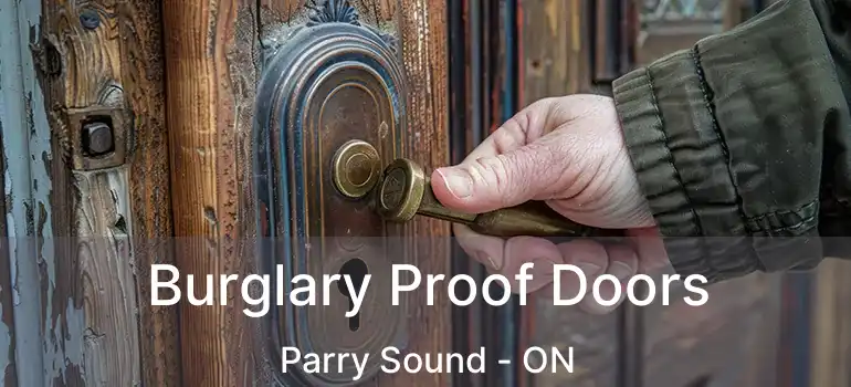 Burglary Proof Doors Parry Sound - ON