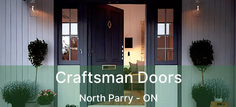  Craftsman Doors North Parry - ON