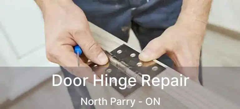  Door Hinge Repair North Parry - ON