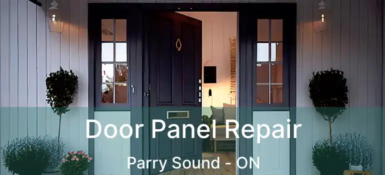 Door Panel Repair Parry Sound - ON