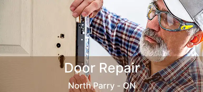 Door Repair North Parry - ON