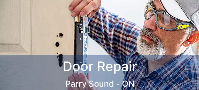 Door Repair Parry Sound - ON
