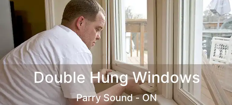  Double Hung Windows Parry Sound - ON