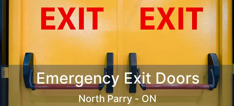 Emergency Exit Doors North Parry - ON