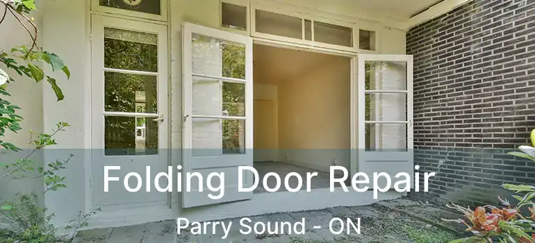 Folding Door Repair Parry Sound - ON