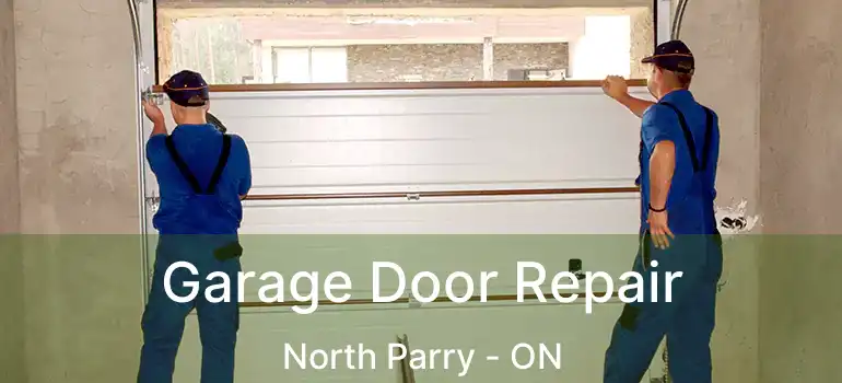  Garage Door Repair North Parry - ON