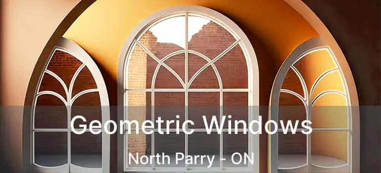  Geometric Windows North Parry - ON