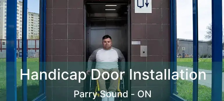 Handicap Door Installation Parry Sound - ON