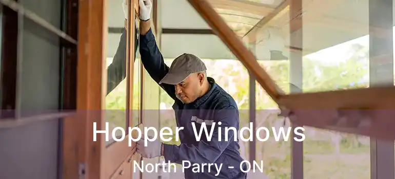  Hopper Windows North Parry - ON
