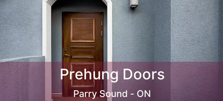 Prehung Doors Parry Sound - ON
