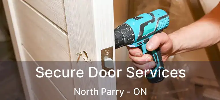  Secure Door Services North Parry - ON