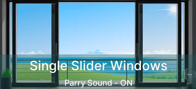 Single Slider Windows Parry Sound - ON