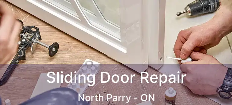  Sliding Door Repair North Parry - ON