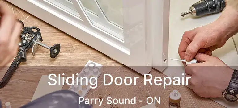 Sliding Door Repair Parry Sound - ON