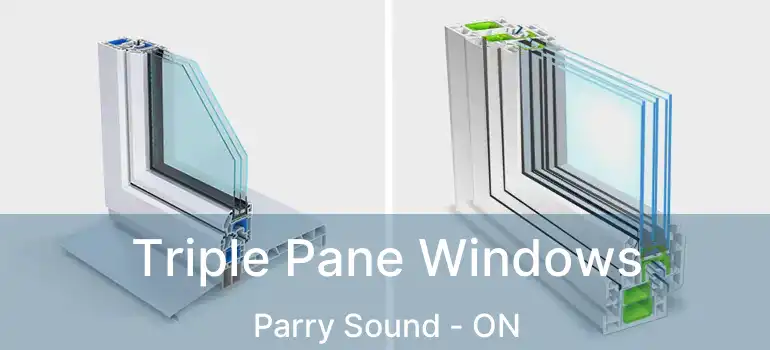 Triple Pane Windows Parry Sound - ON